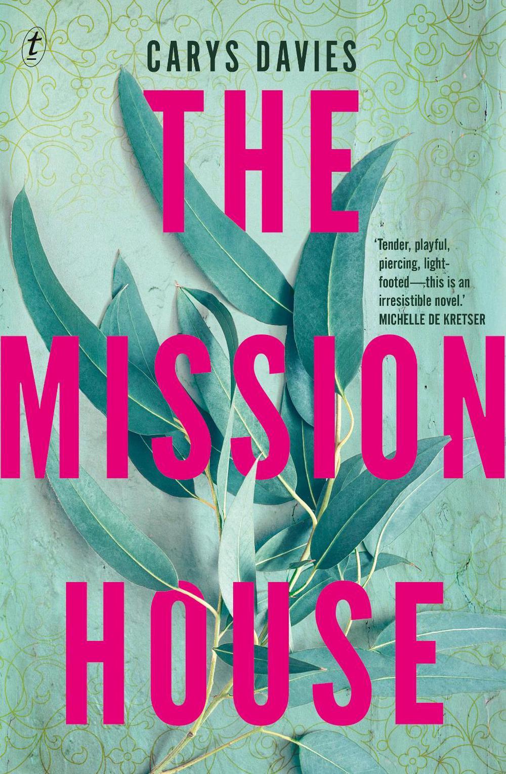 The Mission House by Carys Davies - ISBN: 9781922330635