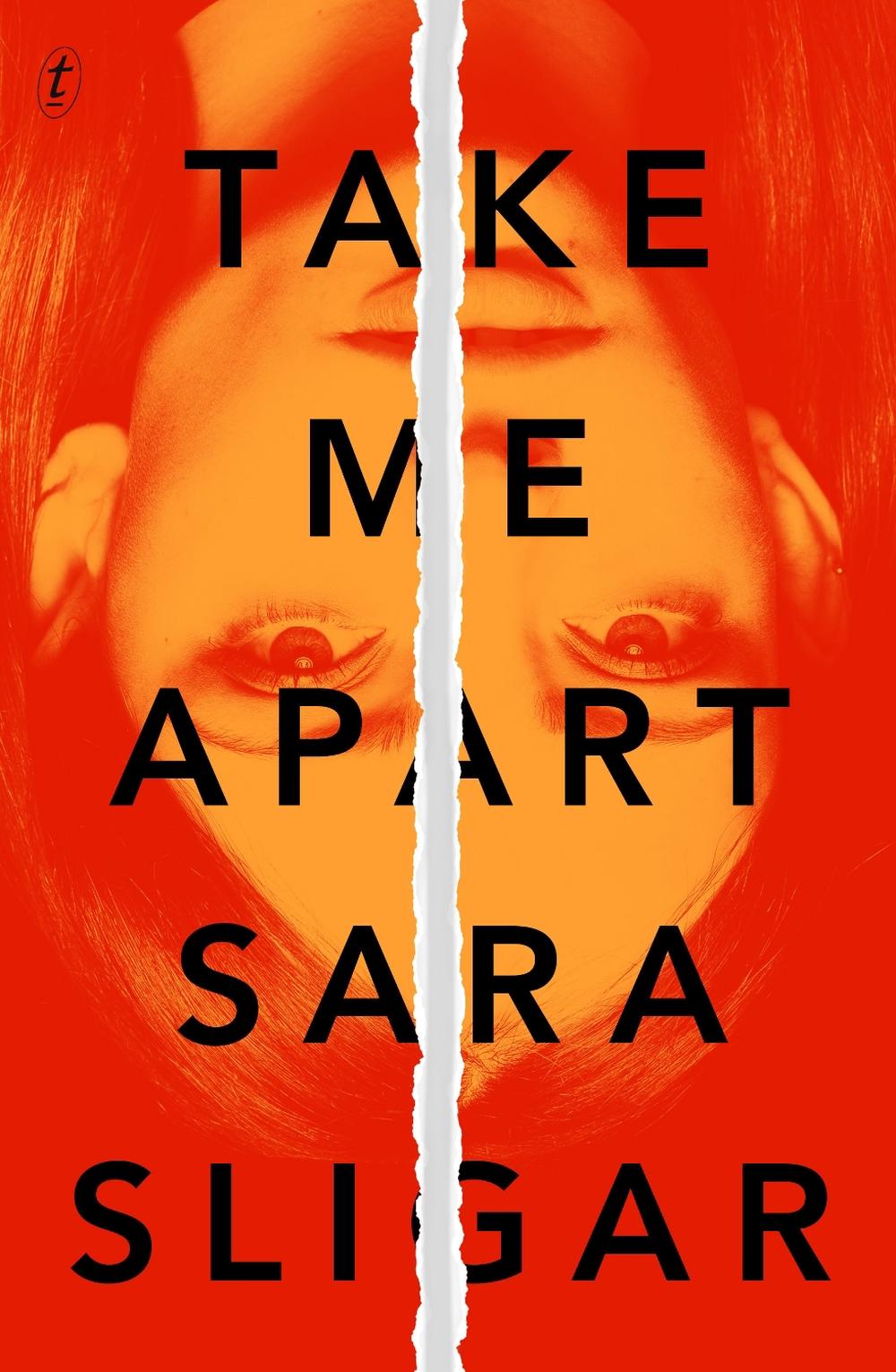 Take Me Apart by Sara Sligar - ISBN: 9781922330673