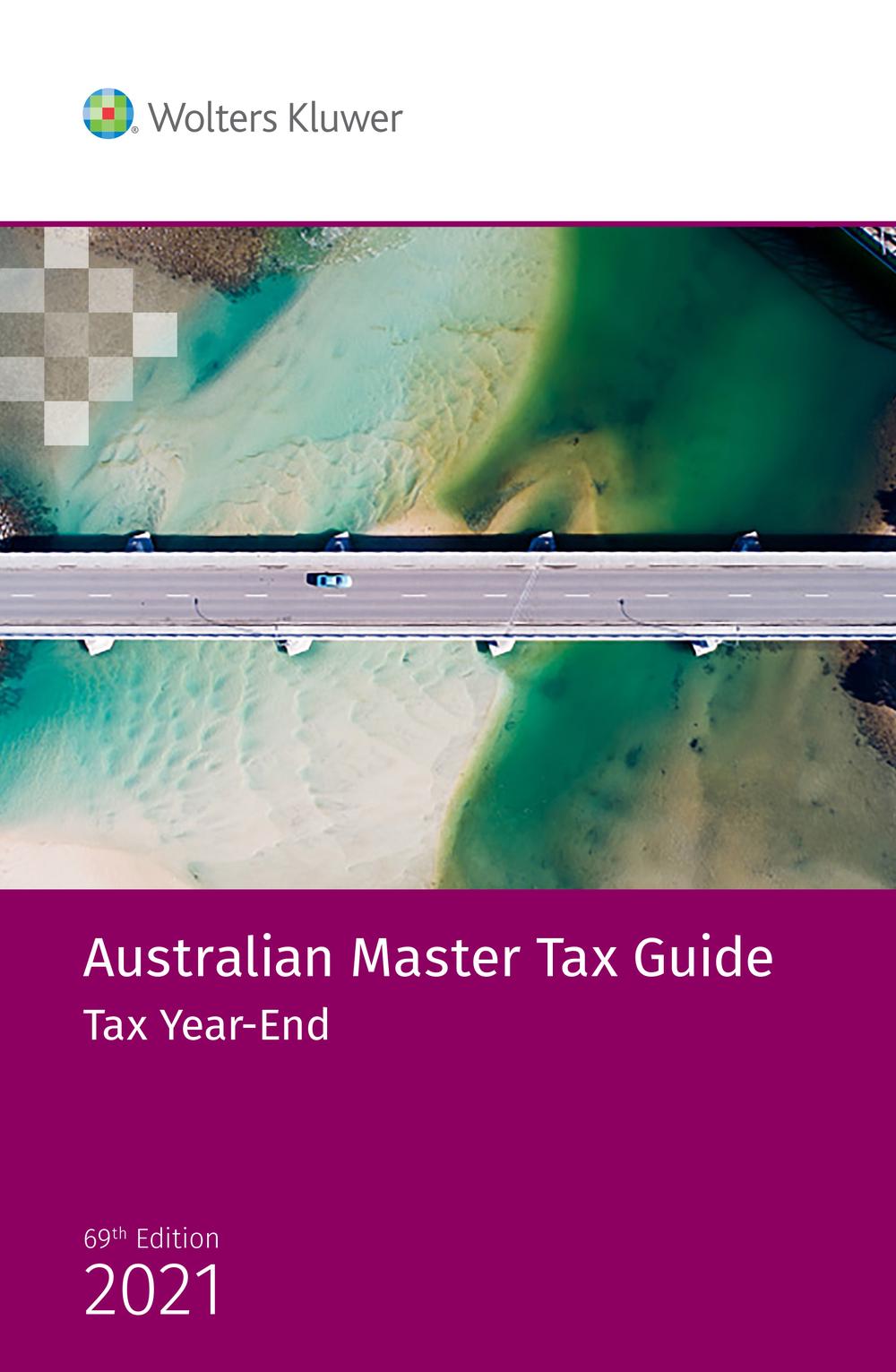 Australian Master Tax Guide Tax Year End Edition 69E 2021 by CCH
