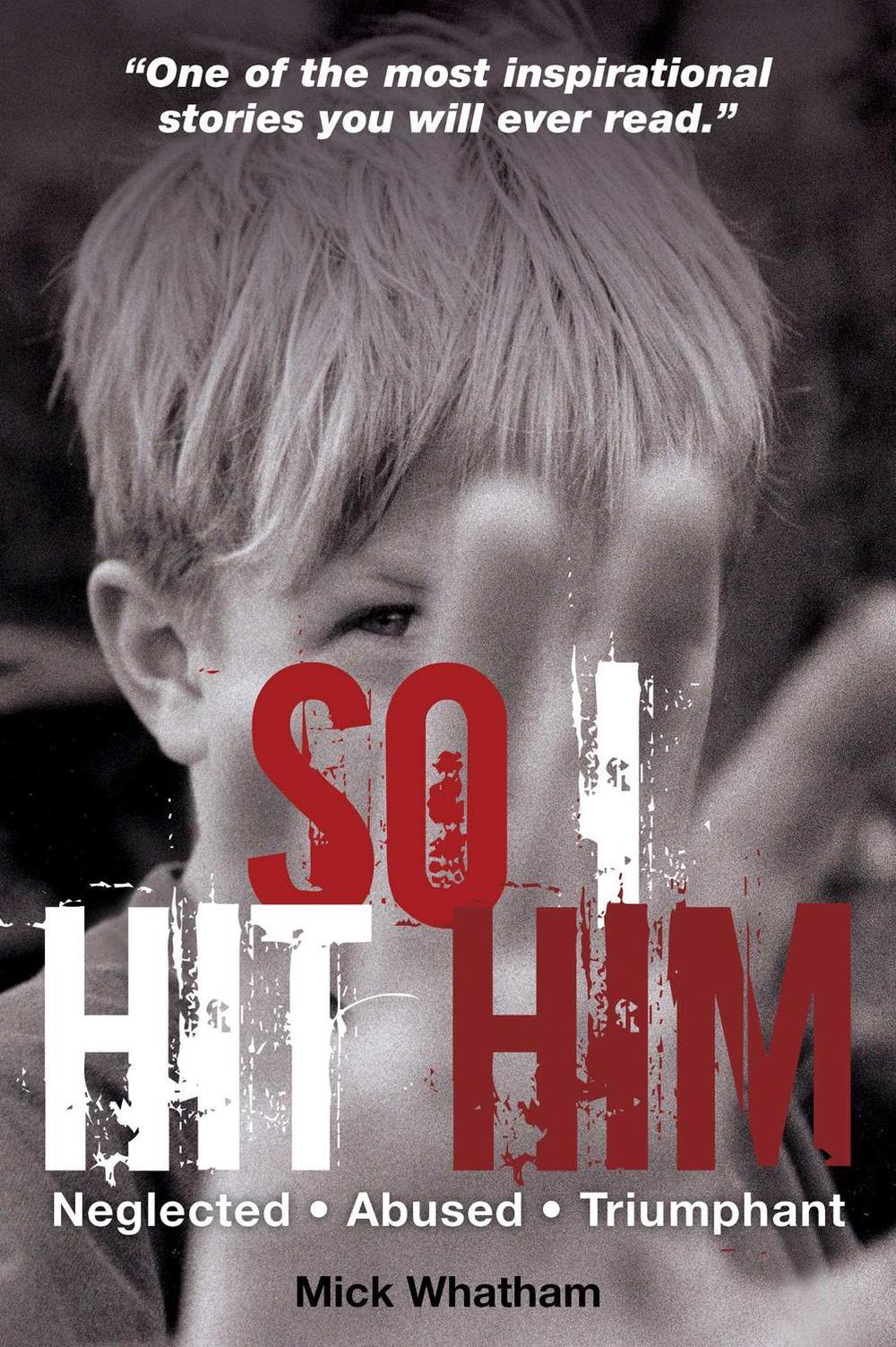So I Hit Him by Mick Whatham - ISBN: 9781922387790