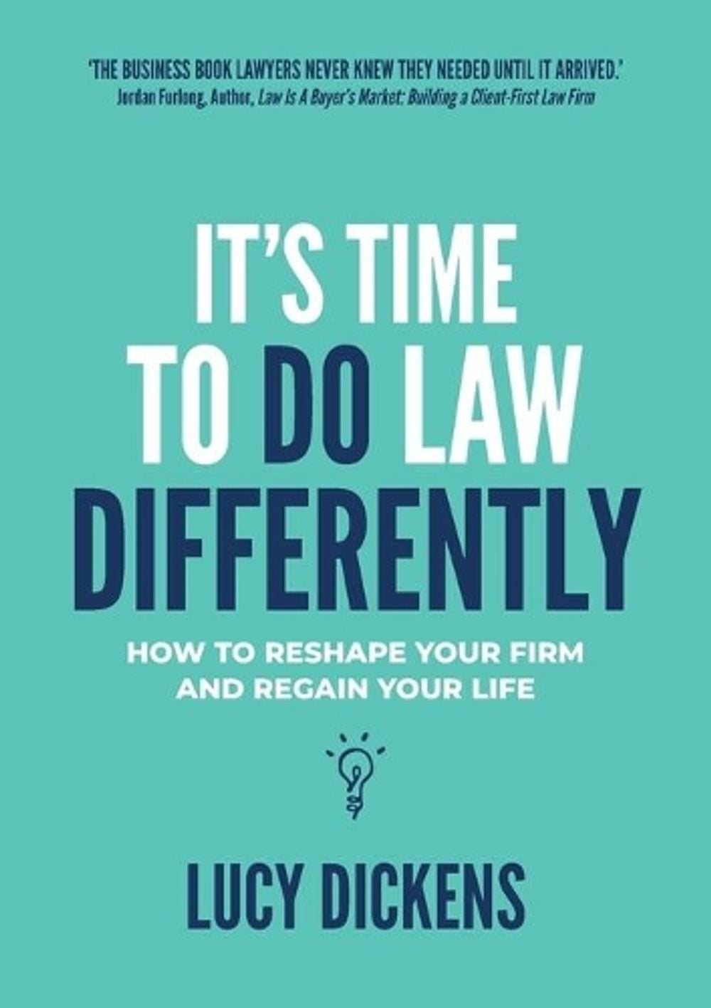 It's Time To Do Law Differently by Lucy Dickens - ISBN: 9781922391612