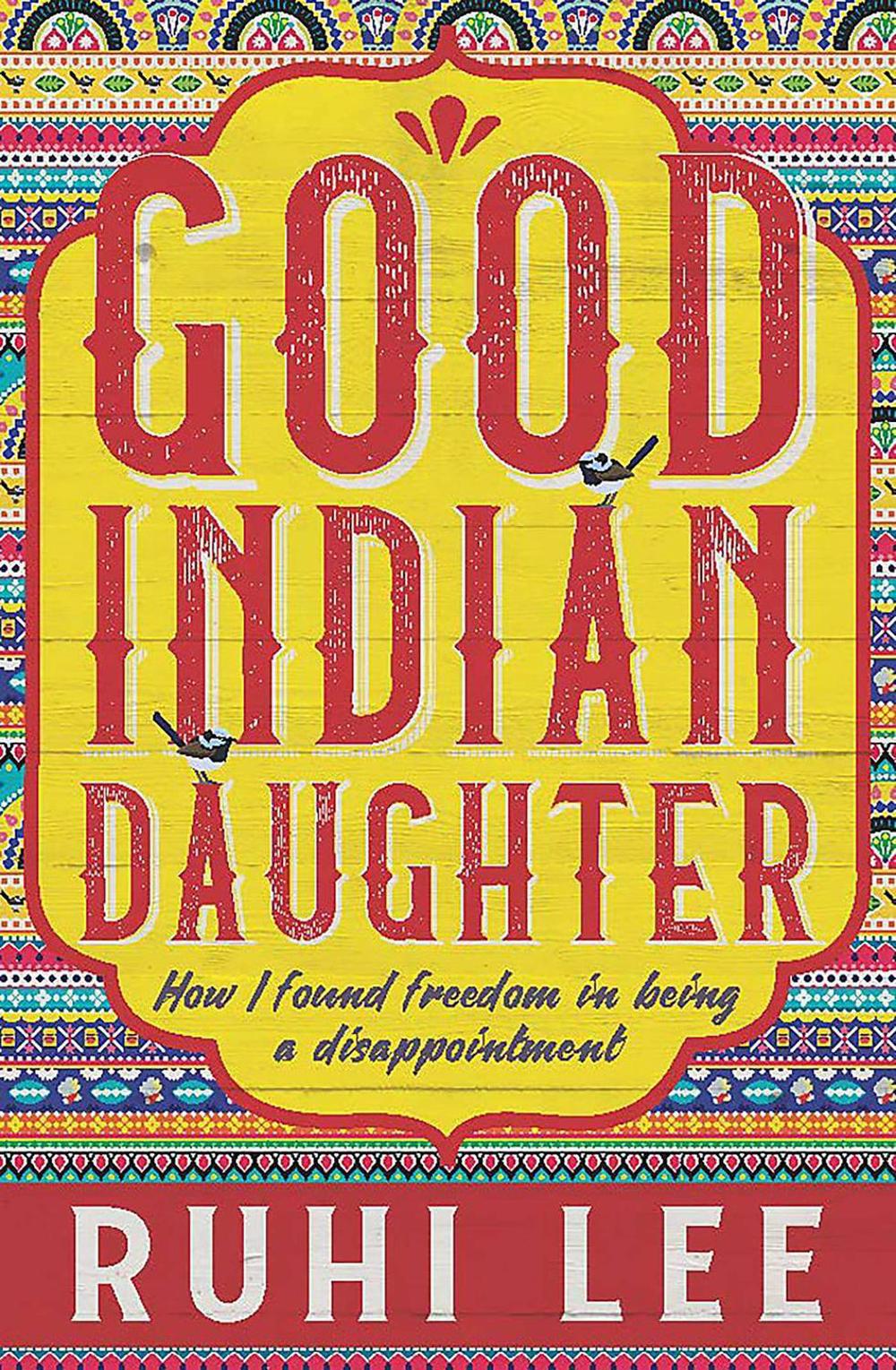 Good Indian Daughter by Ruhi Lee - ISBN: 9781922400789