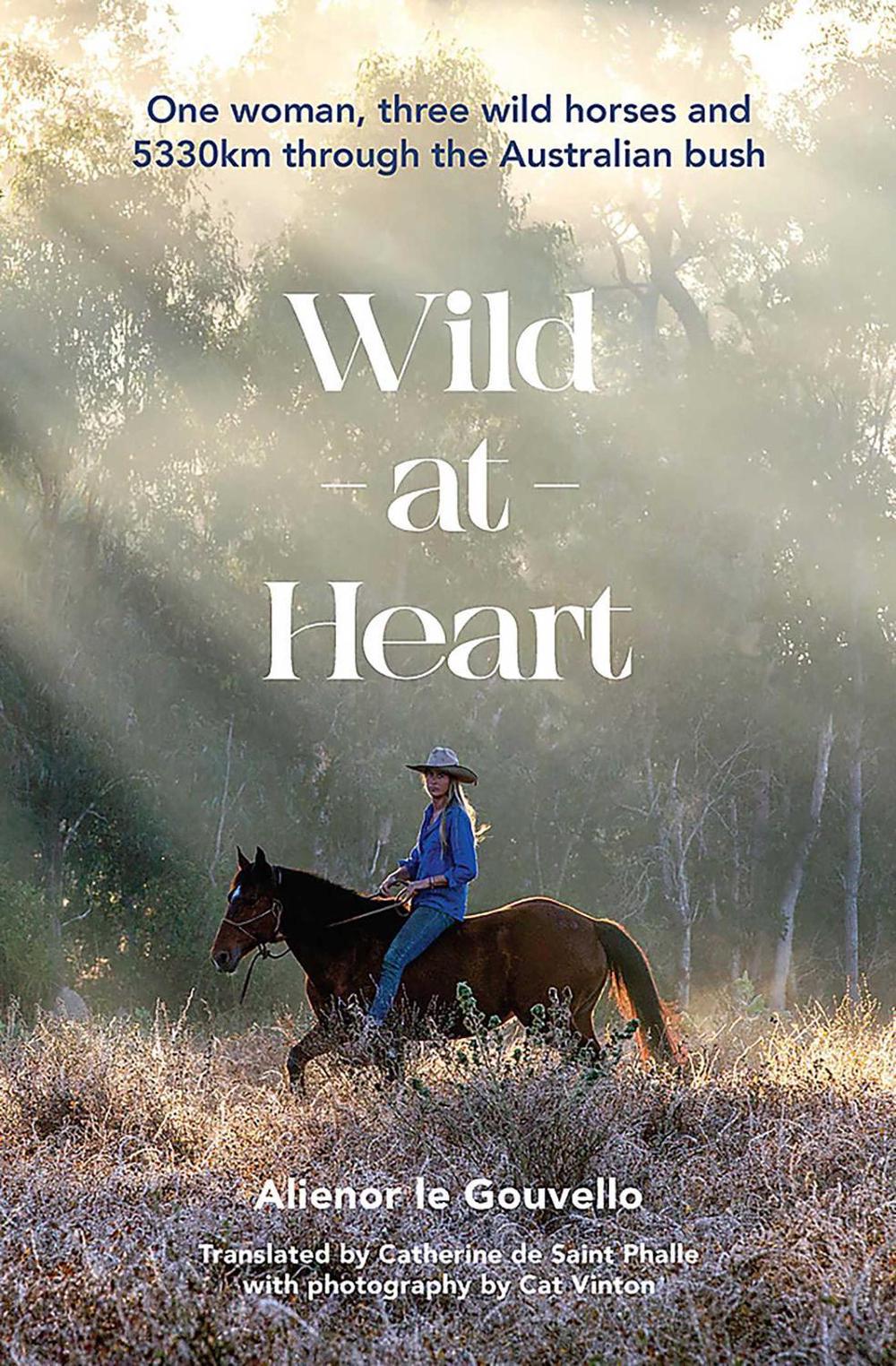 Wild at Heart by Alienor de Gouvello - ISBN: 9781922419200