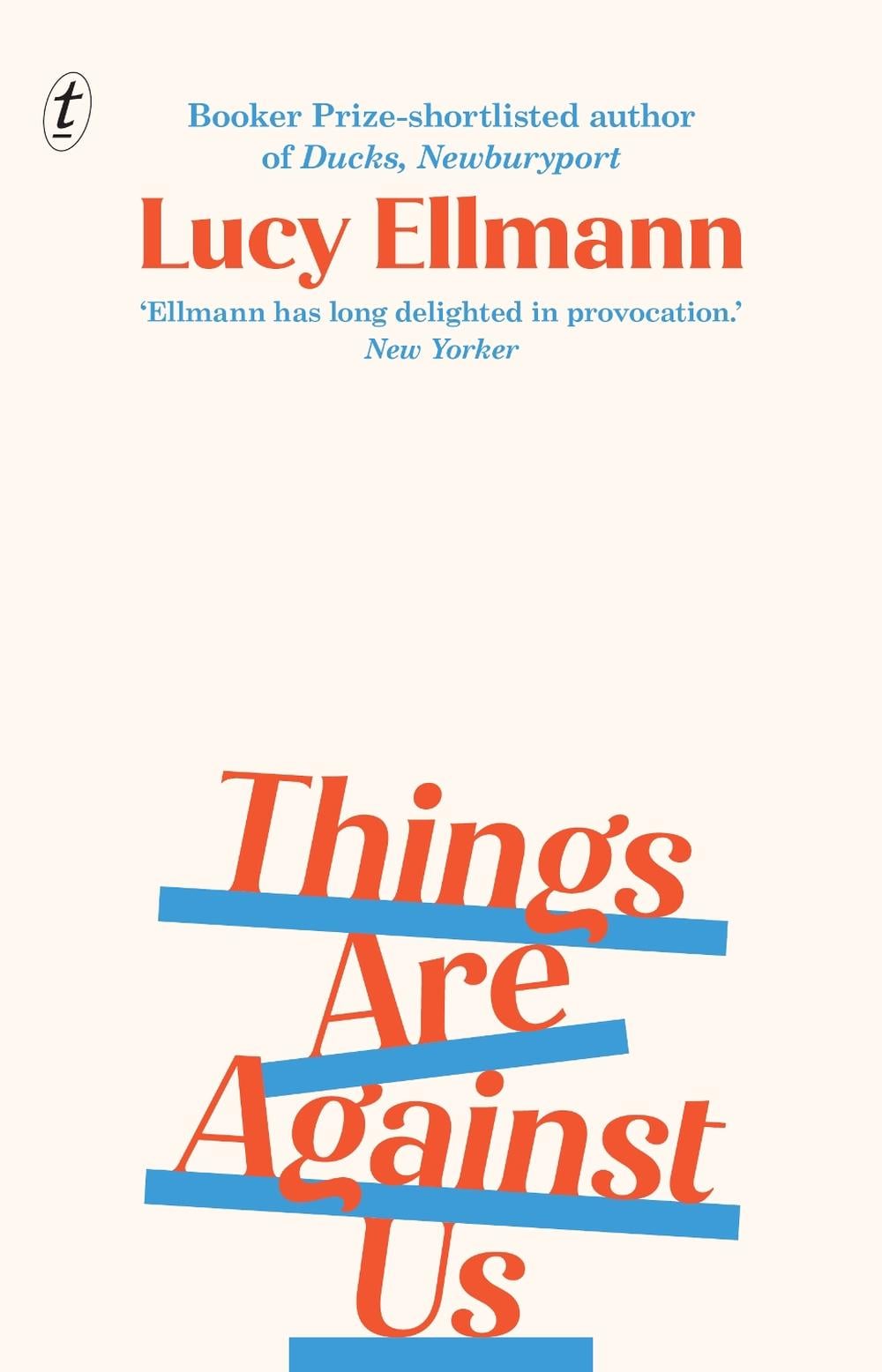 Things Are Against Us by Lucy Ellmann - ISBN: 9781922458070