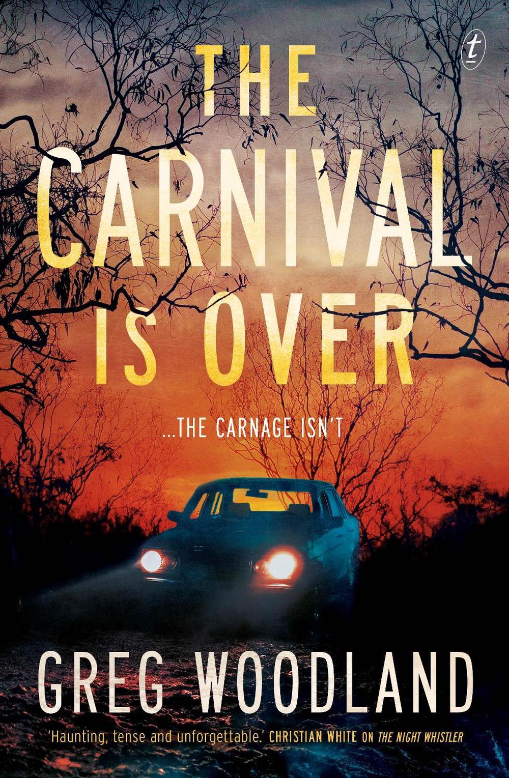 The Carnival is Over by Greg Woodland - ISBN: 9781922458698