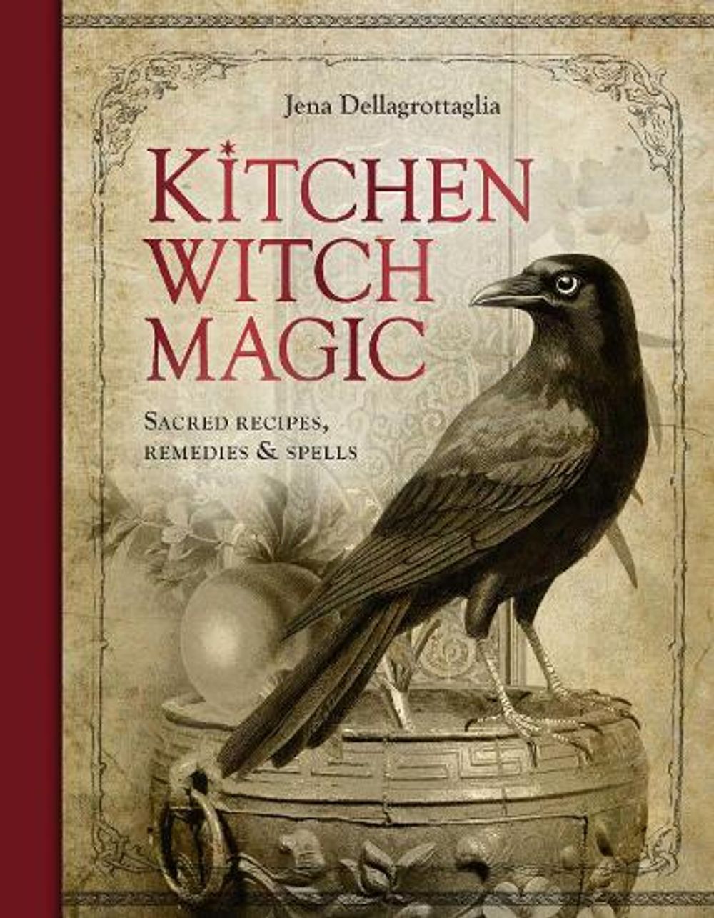 Kitchen Witch Magic by Jena Dellagrottaglia - ISBN: 9781922468192