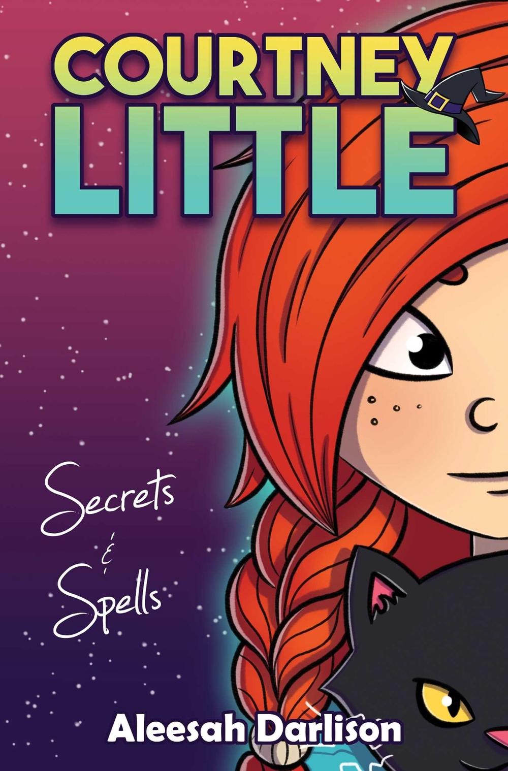 Courtney Little: Secrets and Spells by Aleesah Darlison - ISBN: 9781922488367