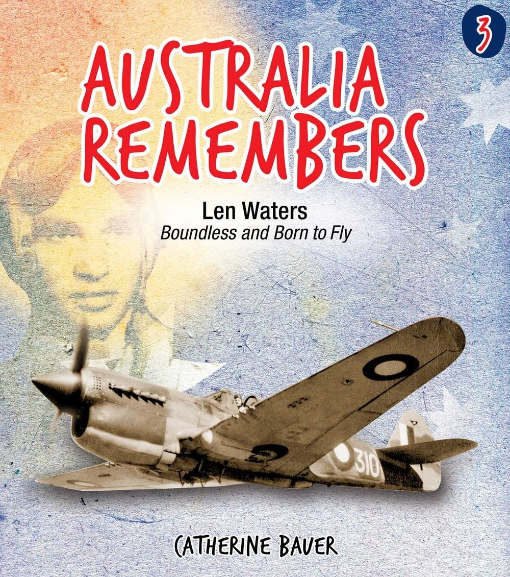 Australia Remembers 3: Len Waters by Catherine Bauer - ISBN: 9781922488602
