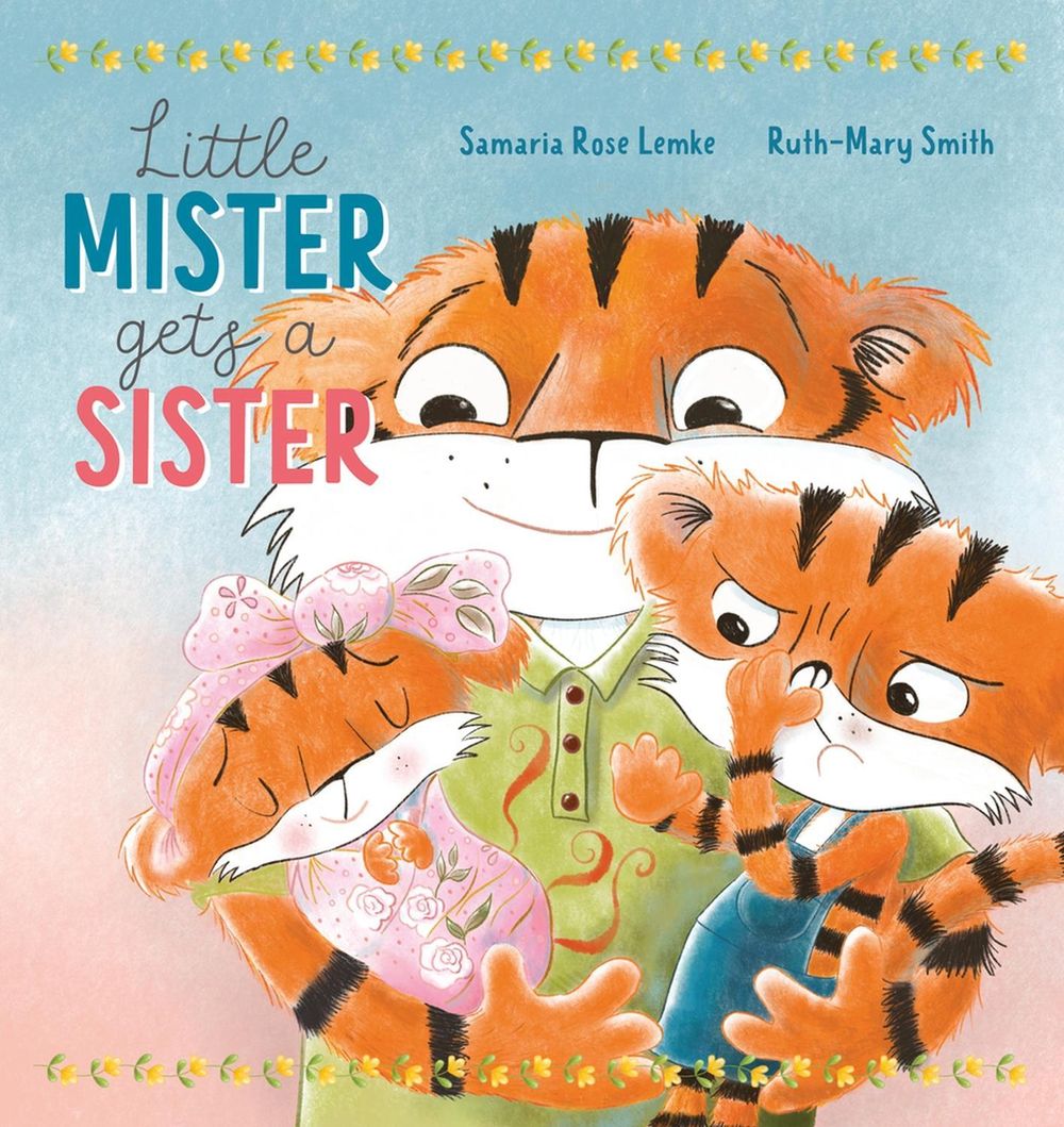 Little Mister Gets a Sister by Samaria Rose Lemke - ISBN: 9781922503480