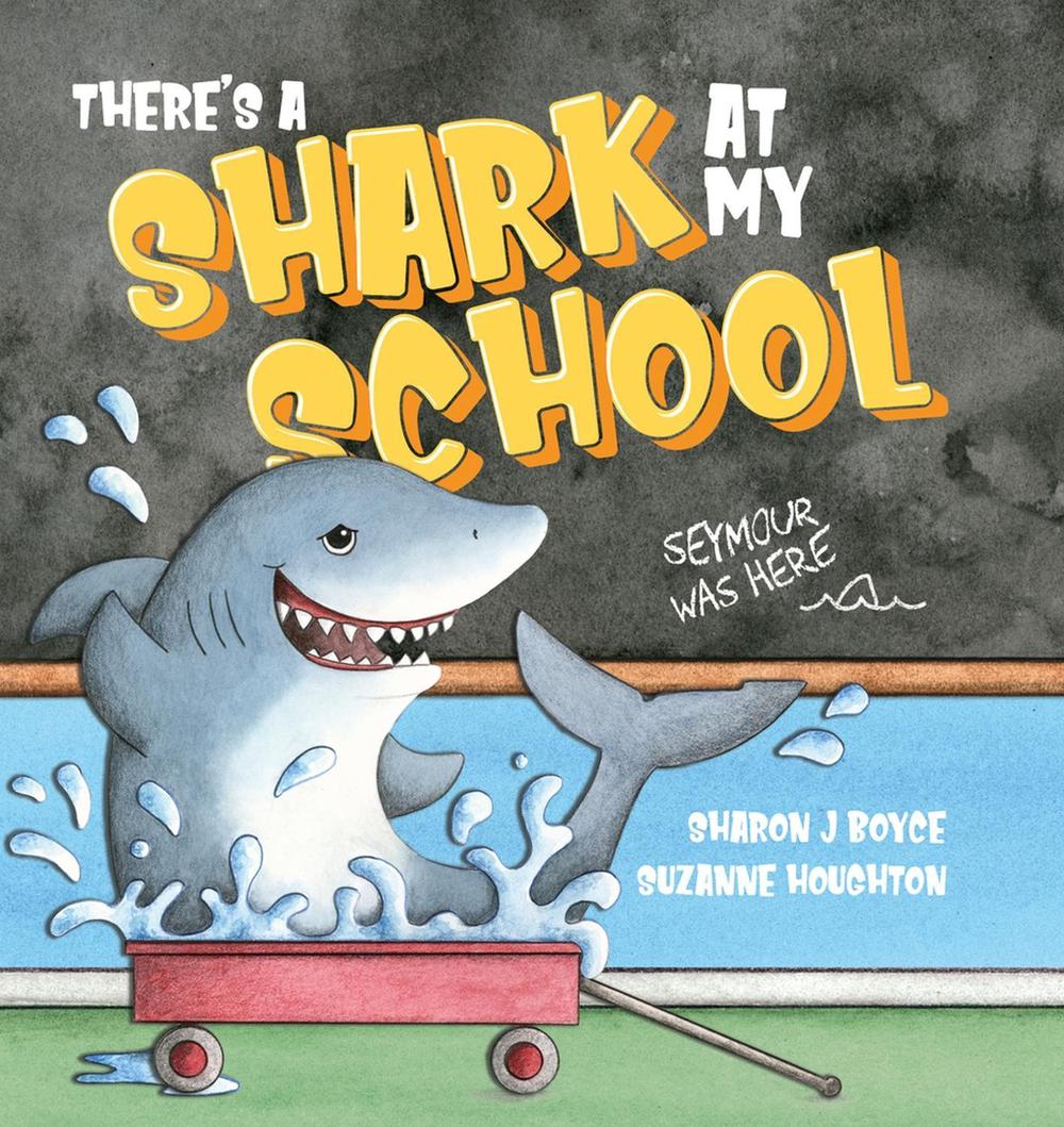 There's a Shark at my School by Sharon Boyce - ISBN: 9781922503633
