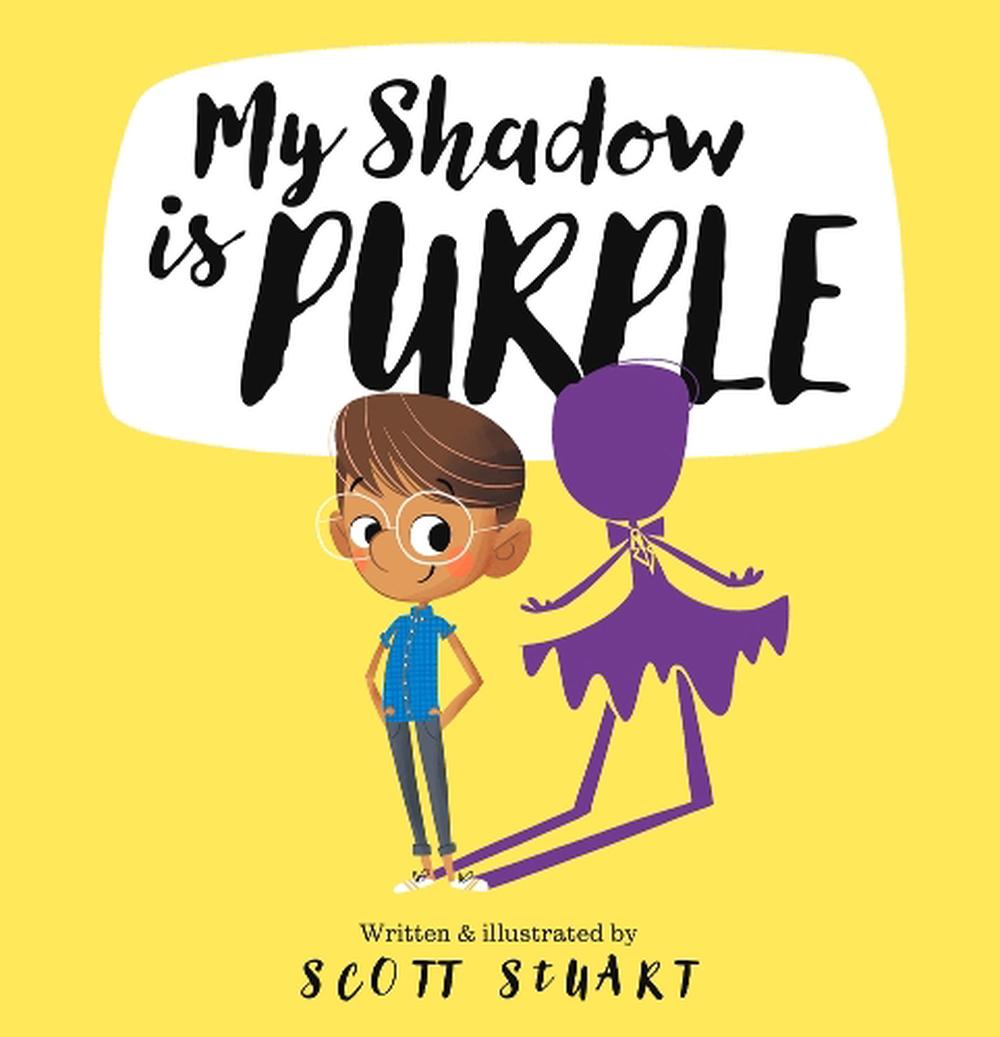 My Shadow is Purple by Scott Stuart - ISBN: 9781922503824