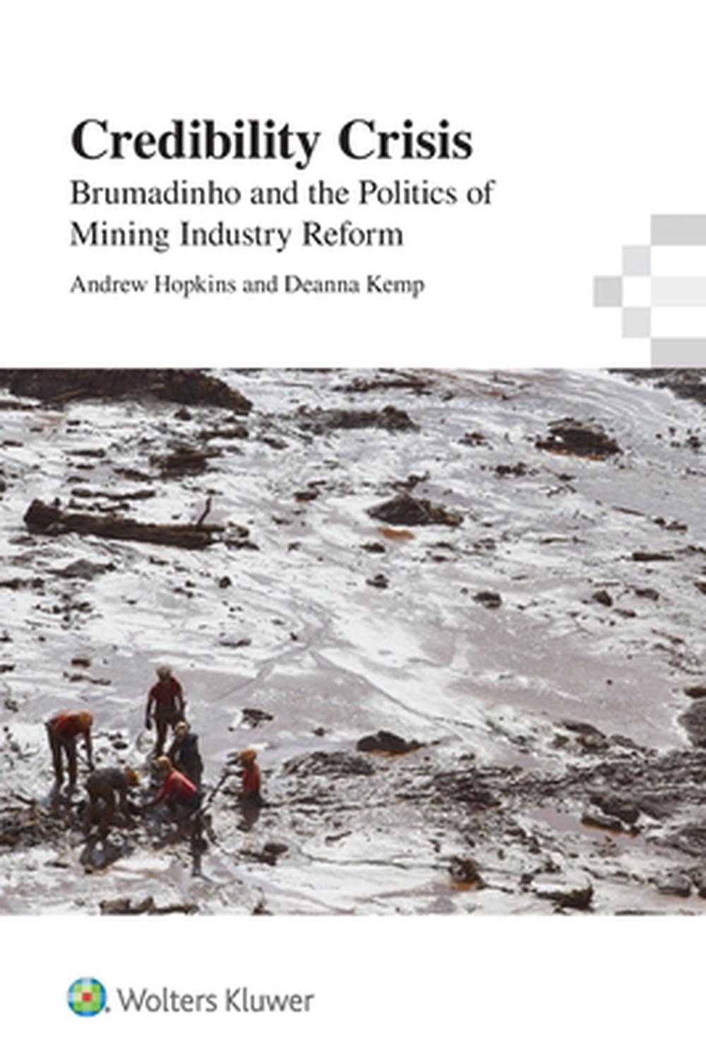 Credibility Crisis: Brumadinho and the Politics of Mining Industry Reform, 9781922509048