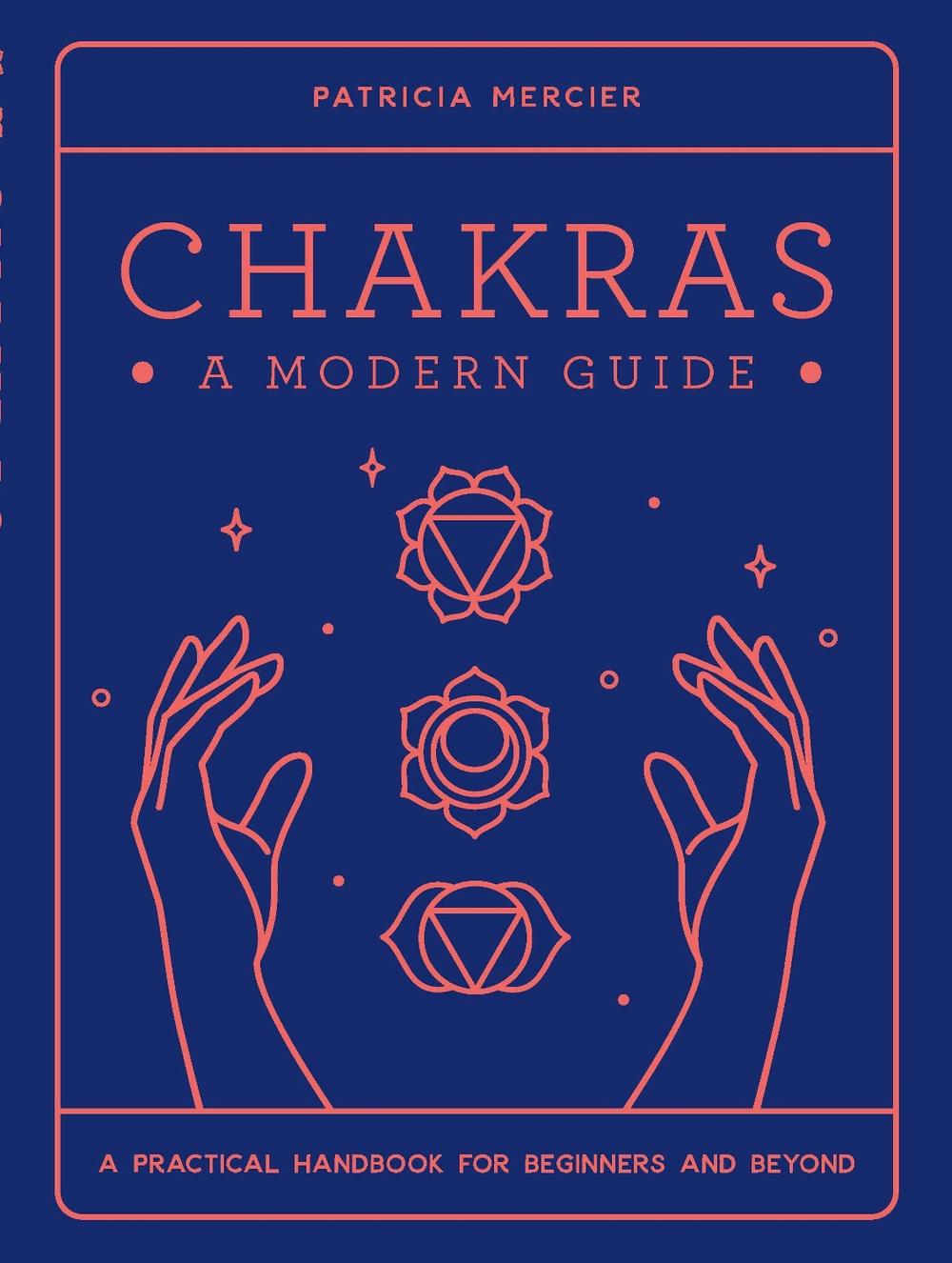 Chakras: A Modern Guide, 9781922539250