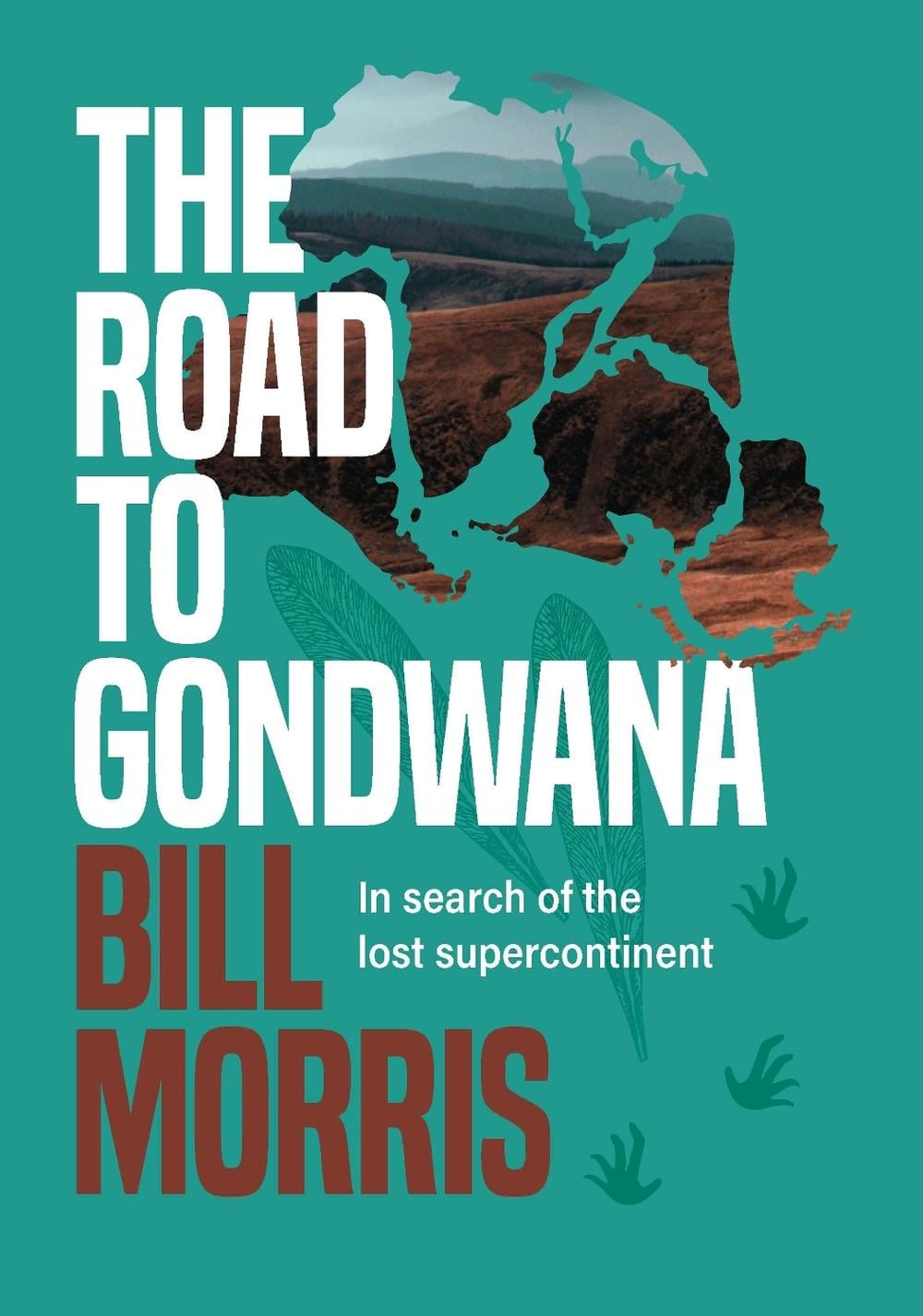 Road to Gondwana, the by Bill Morris - ISBN: 9781922539335