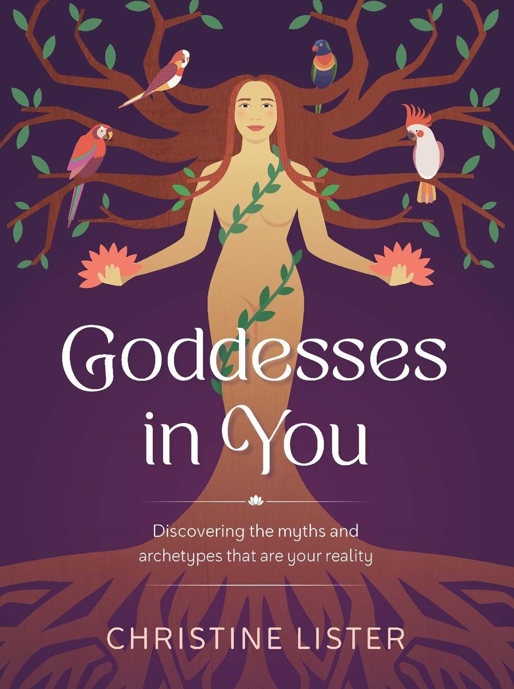 Goddesses in You by Christine Lister - ISBN: 9781922539342