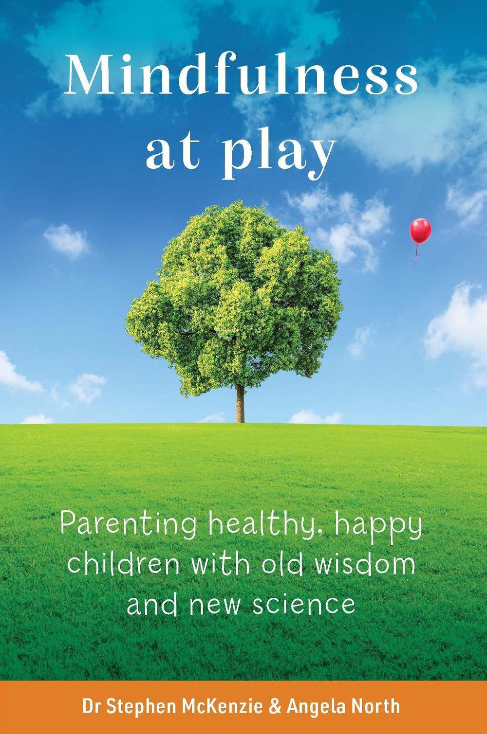 Mindfulness at Play by Stephen McKenzie - ISBN: 9781922539632