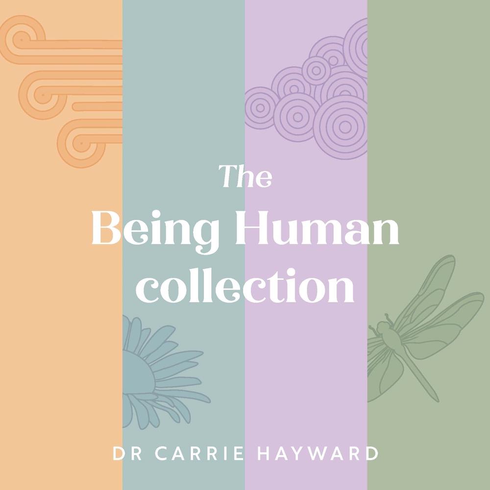 The Being Human Collection by Dr Carrie Hayward - ISBN: 9781922539878