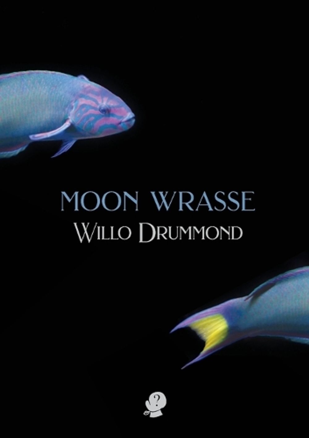 Moon Wrasse by Willo Drummond - ISBN: 9781922571670