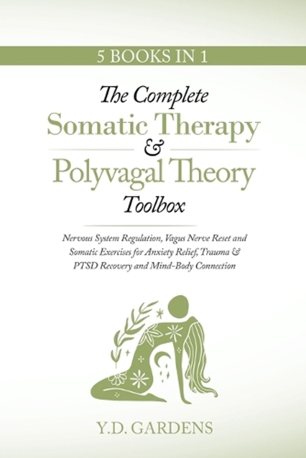 The Complete Somatic Therapy & Polyvagal Theory Toolbox by Y.D. Gardens ...