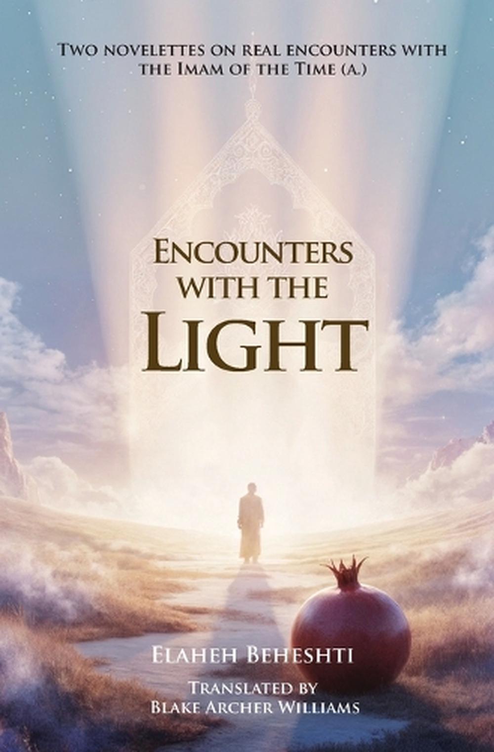 Encounters with the light by Elaheh Beheshti - ISBN: 9781922583734