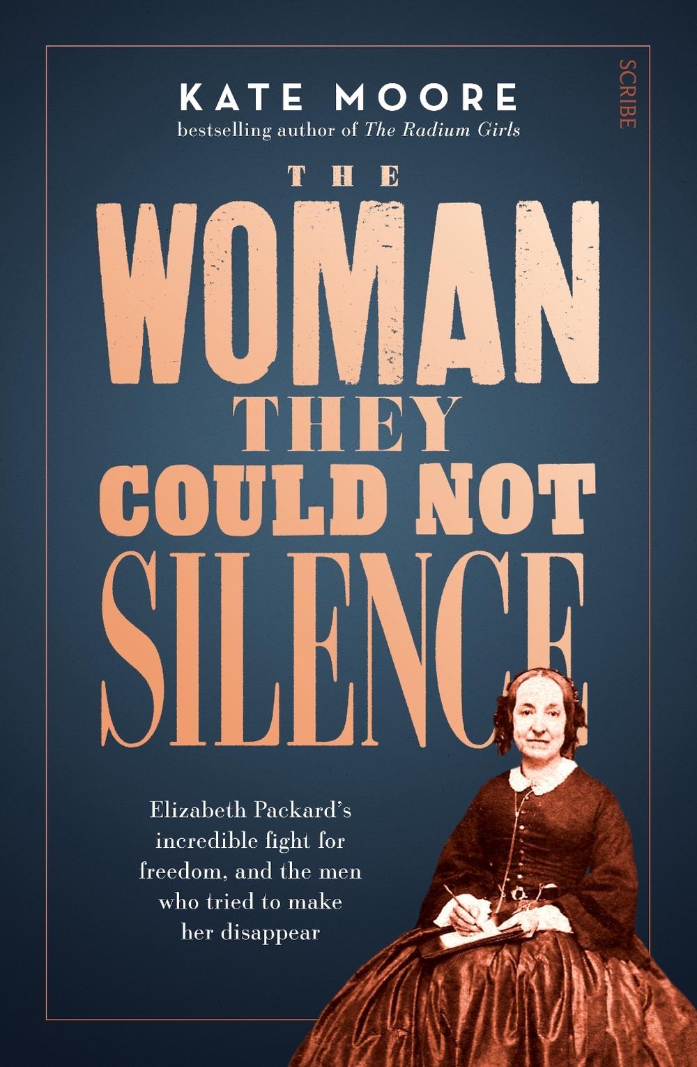 The Woman They Could Not Silence by Kate Moore - ISBN: 9781922585080
