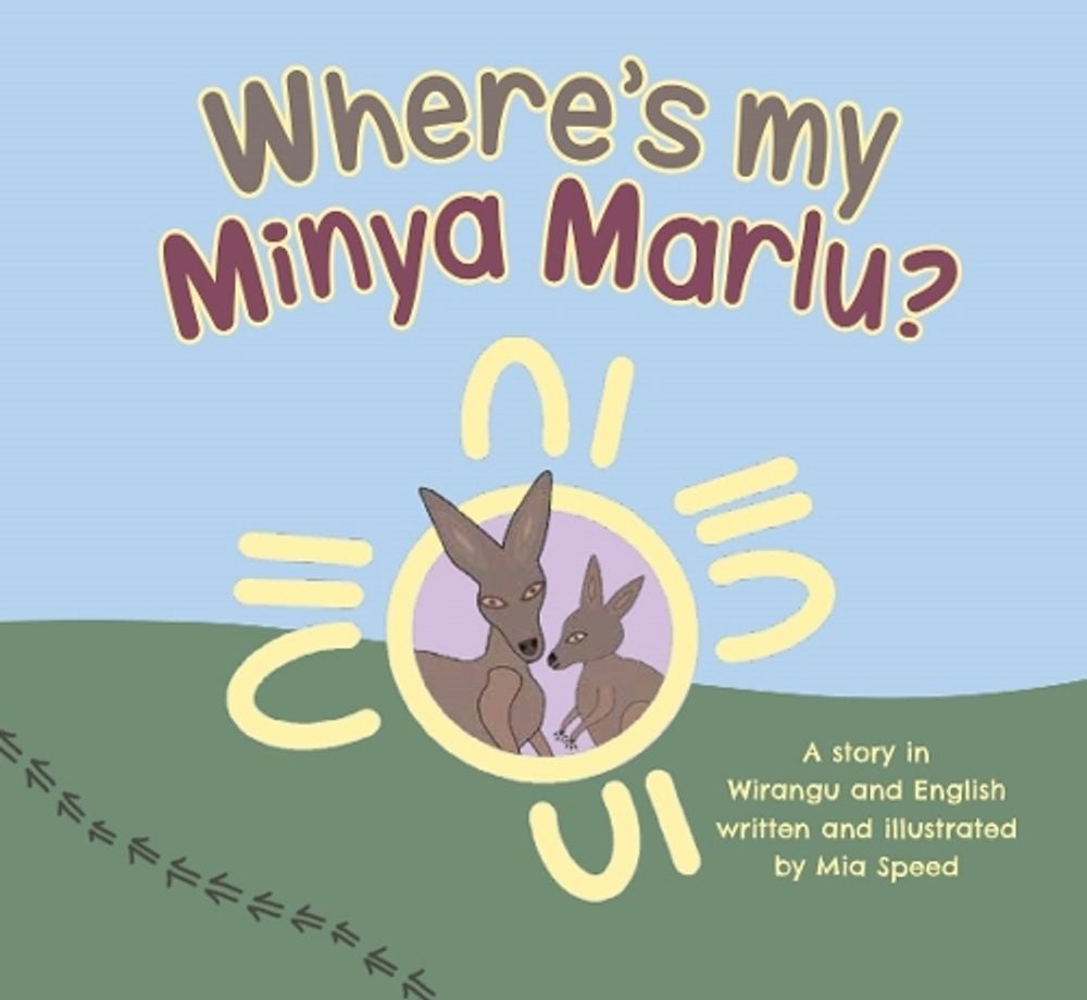 Where’s My Minya Marlu? by Mia Speed - ISBN: 9781922592873