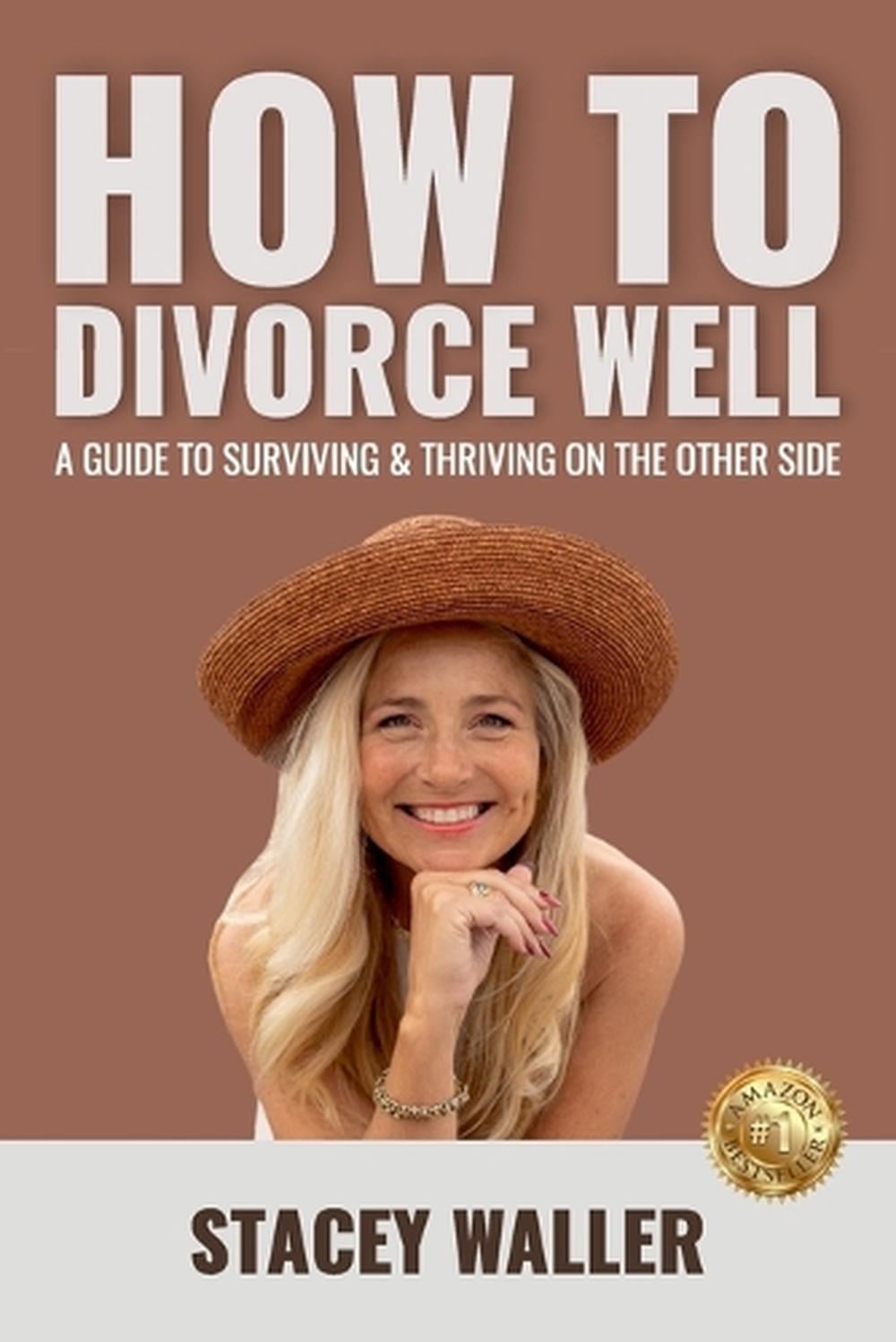 How To Divorce Well by Stacey Waller - ISBN: 9781922597458