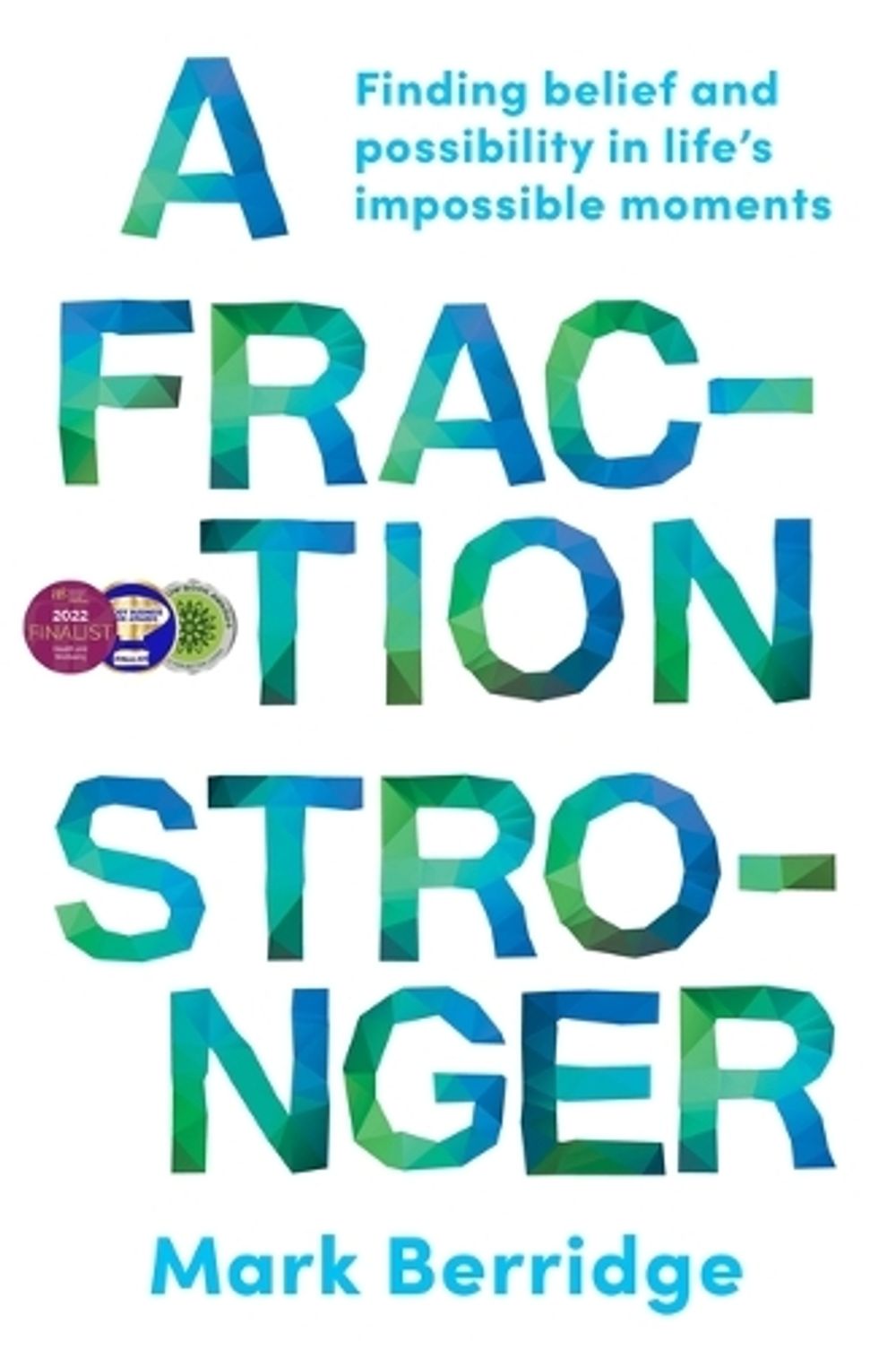 A Fraction Stronger by Mark Berridge - ISBN: 9781922611284