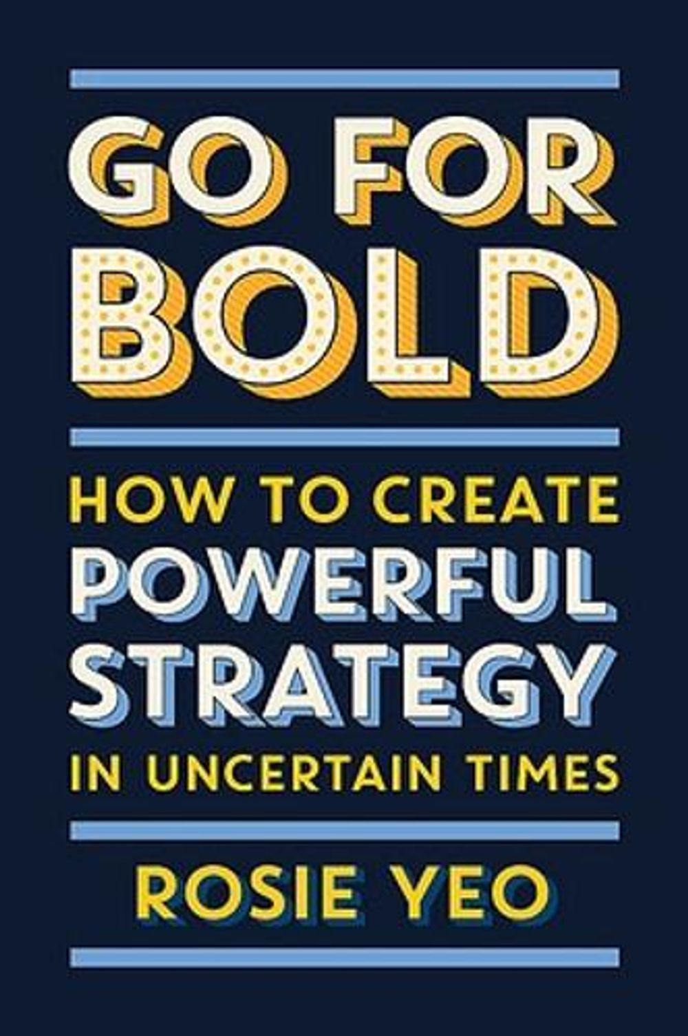 Go For Bold by Rosie Yeo - ISBN: 9781922611307
