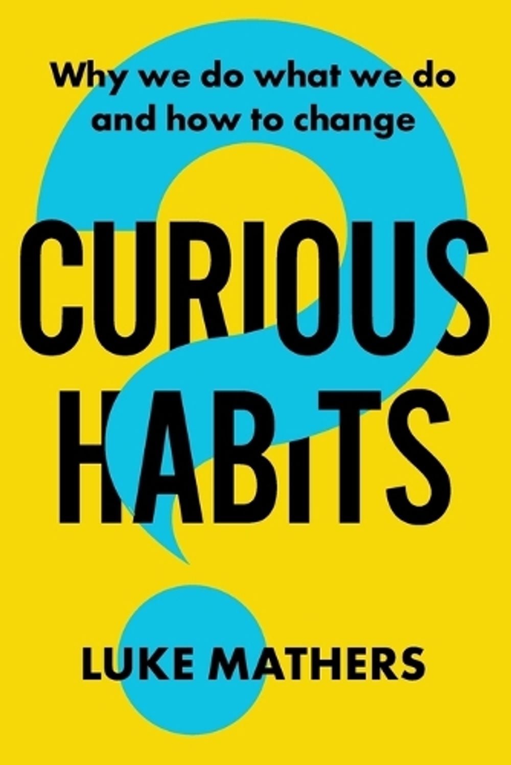 Curious Habits by Luke Mathers - ISBN: 9781922611420