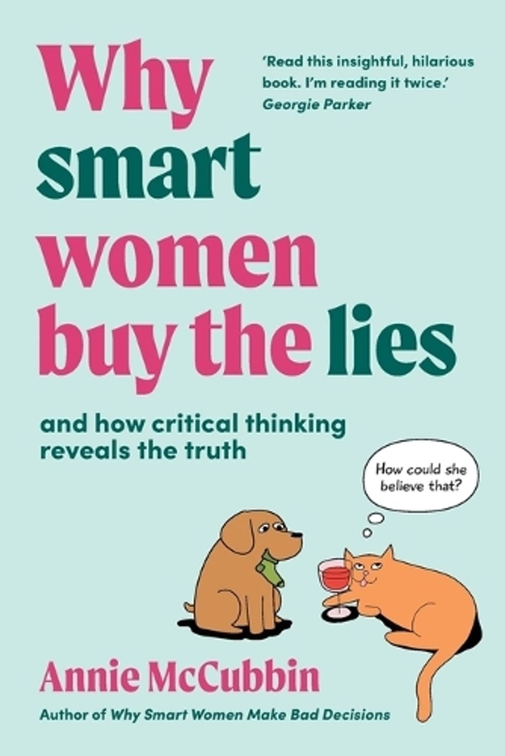 Why Smart Women Buy the Lies by Annie McCubbin - ISBN: 9781922611659