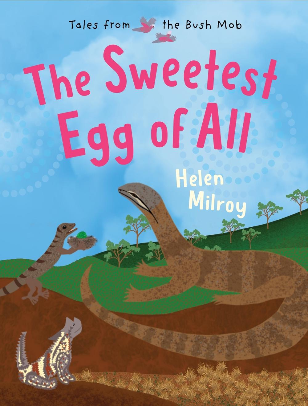 The Sweetest Egg of All by Helen Milroy - ISBN: 9781922613080