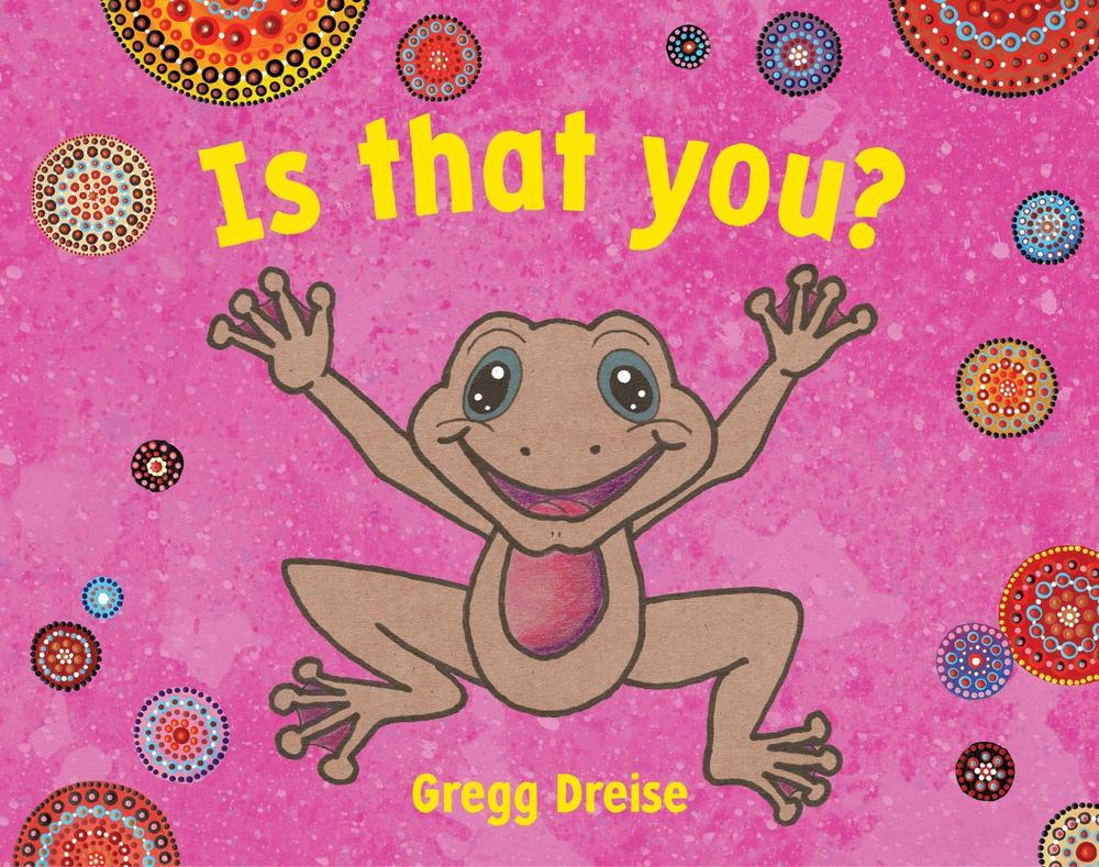 Is That You? by Gregg Dreise - ISBN: 9781922613301