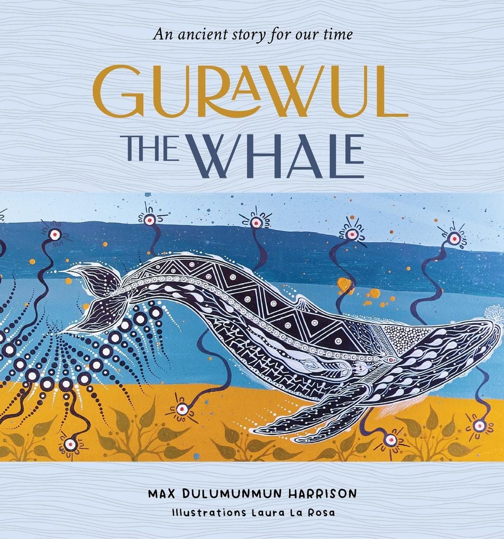 Gurawul the Whale by Max Dulumunmun Harrison - ISBN: 9781922613899