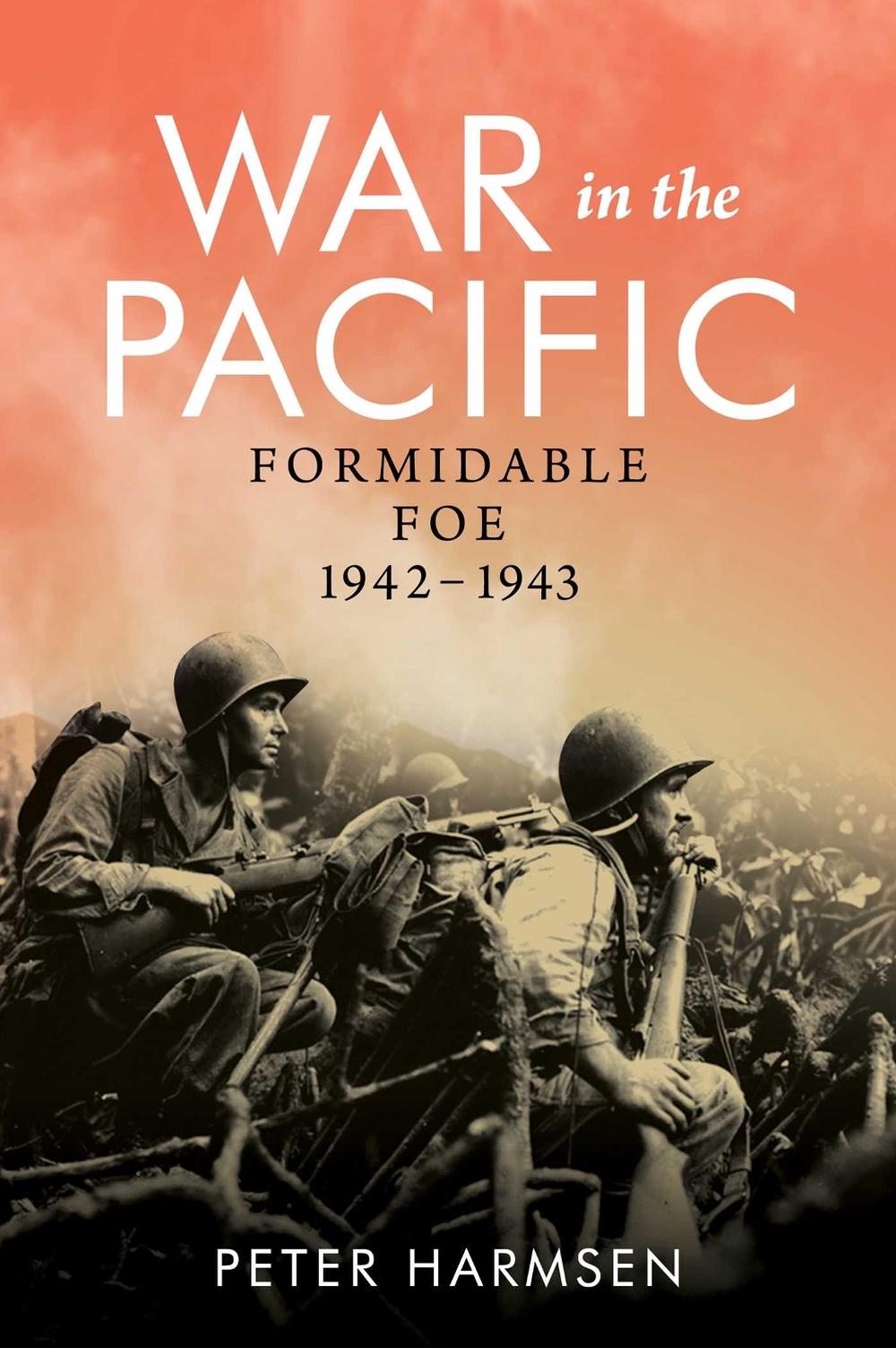 War in the Pacific: Formidable Foe – 1942-1943, 9781922615350