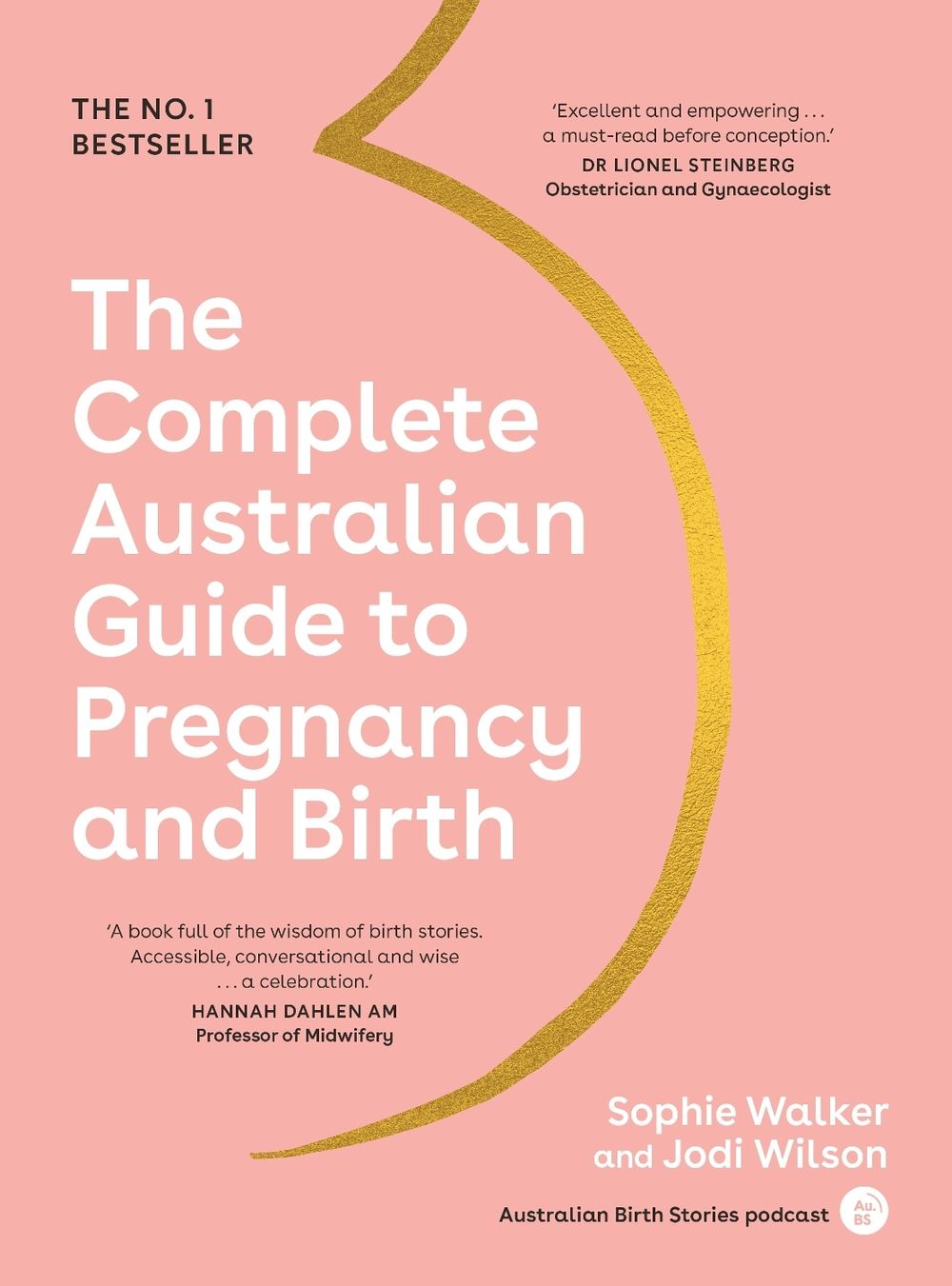 The Complete Australian Guide to Pregnancy and Birth by Sophie Walker - ISBN: 9781922616036