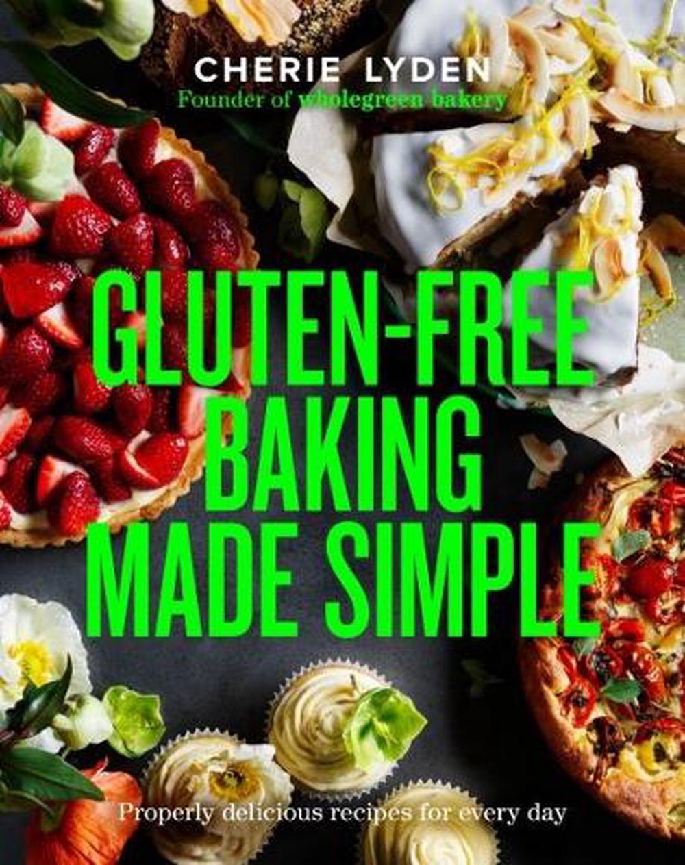 Gluten-Free Baking Made Simple, 9781922616173