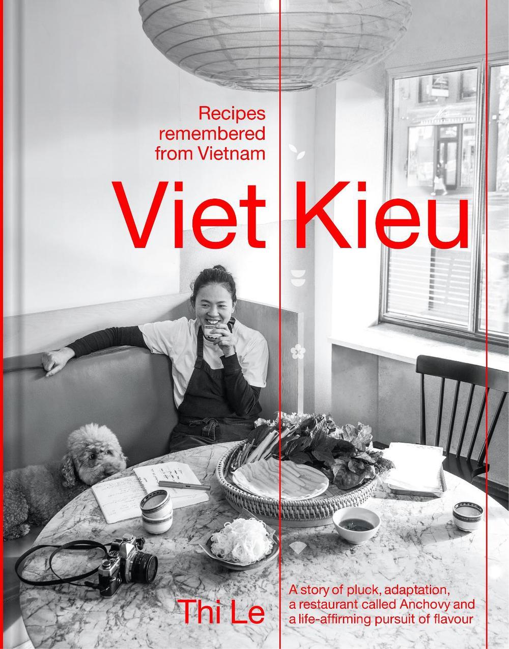 Viet Kieu | Recipes remembered from Vietnam, 9781922616401