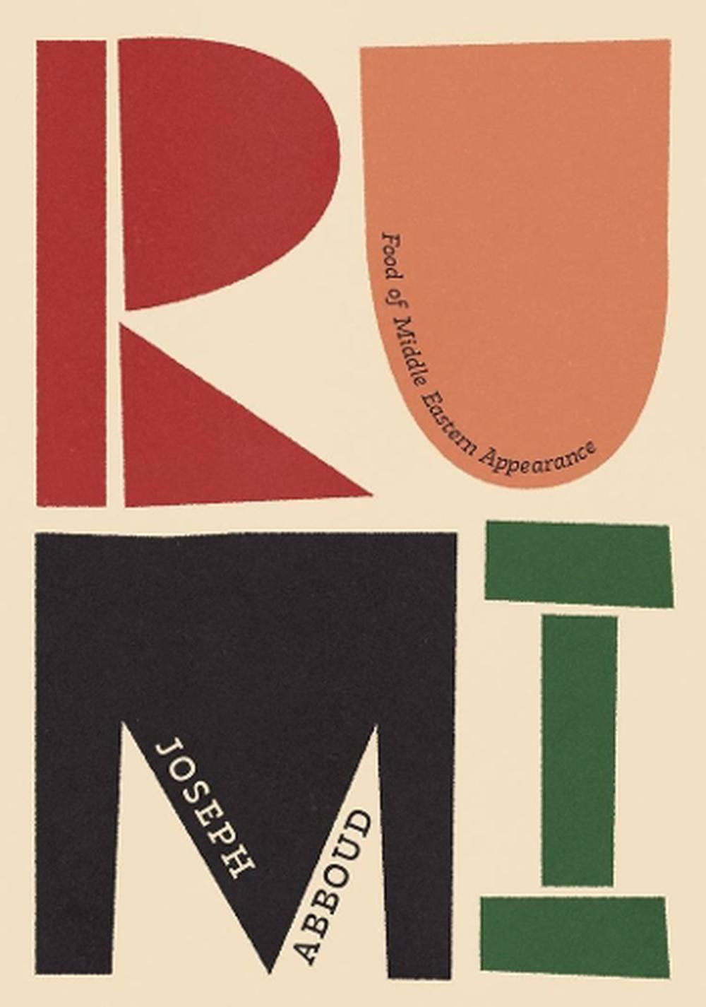 Rumi: Food of Middle Eastern Appearance, 9781922616449