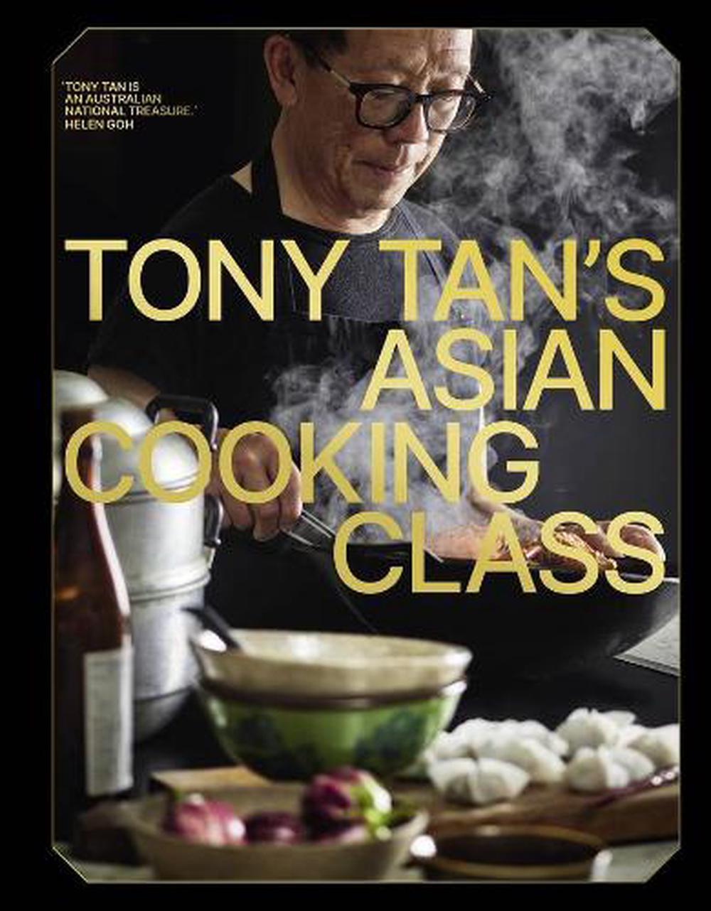 Tony Tan's Asian Cooking Class, 9781922616913