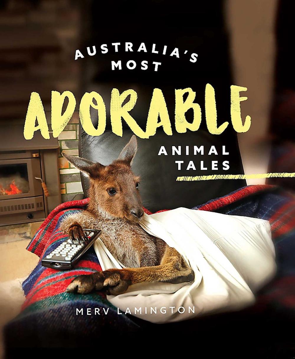 Australia's Most Adorable Animal Tales by Merv Lamington - ISBN: 9781922626189