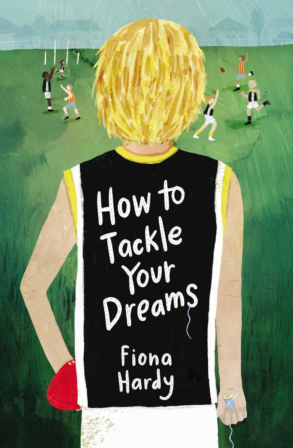 How to Tackle Your Dreams by Fiona Hardy - ISBN: 9781922626684