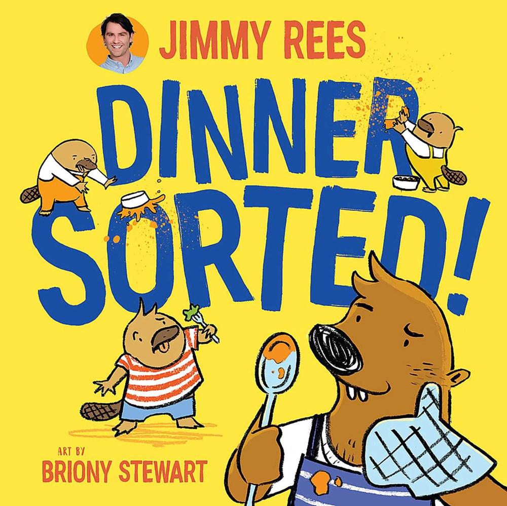 Dinner Sorted! by Jimmy Rees - ISBN: 9781922626929
