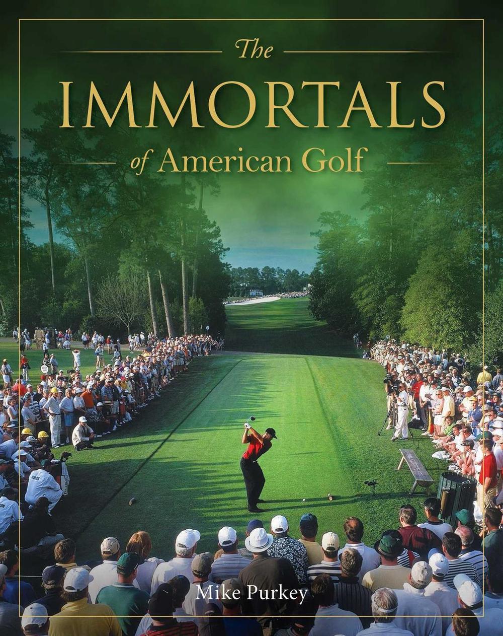 The Immortals of American Golf by Michael Purkey - ISBN: 9781922662316