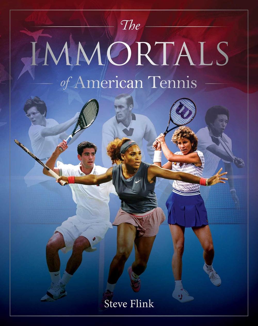 Immortals of American Tennis by Steve Flink - ISBN: 9781922662323