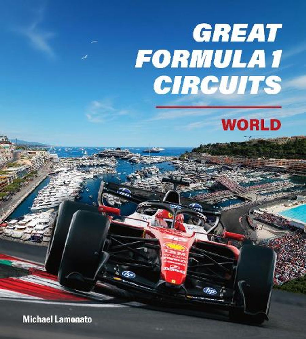 Great Formula 1 Circuits: World by Michael Lamonato - ISBN: 9781922662385
