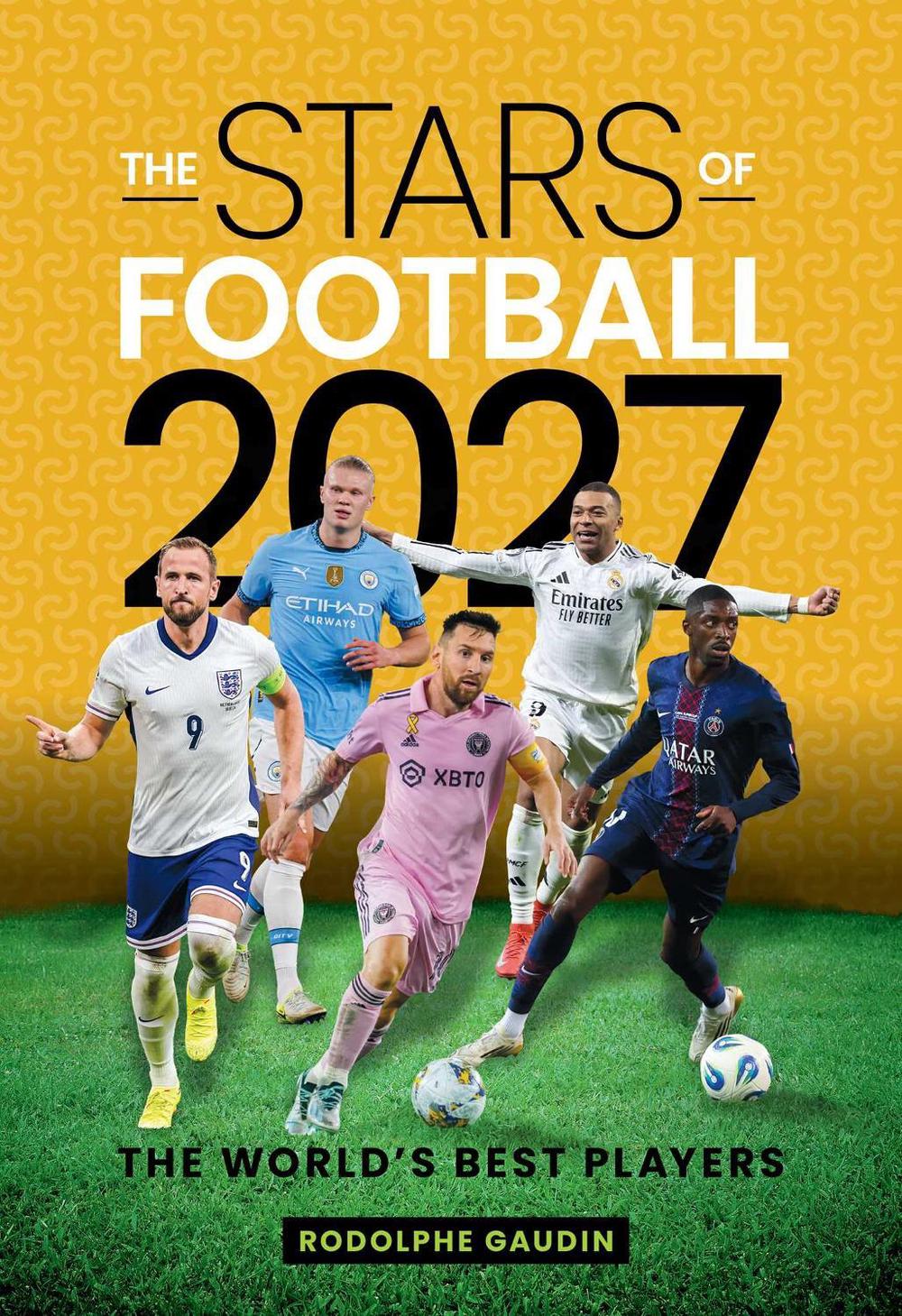Stars of Football - 2027 by Rodolphe Gaudin - ISBN: 9781922662392