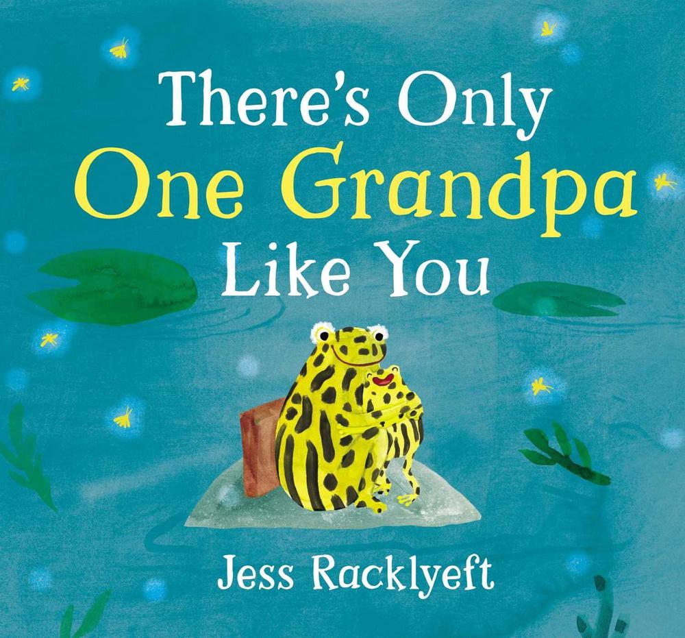 There's Only One Grandpa Like You by Jess Racklyeft - ISBN: 9781922711984