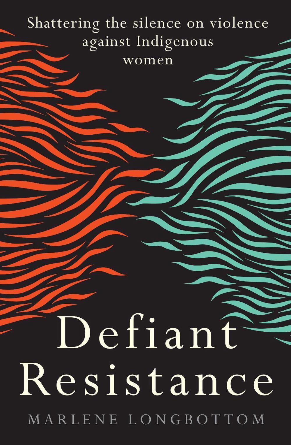 Defiant Resistance by Marlene Longbottom - ISBN: 9781922752055