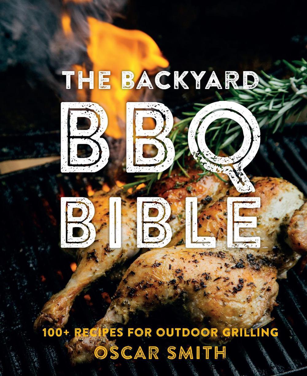 The Backyard BBQ Bible, 9781922754448